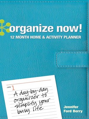 cover image of Organize Now! 12 Month Home & Activity Planner